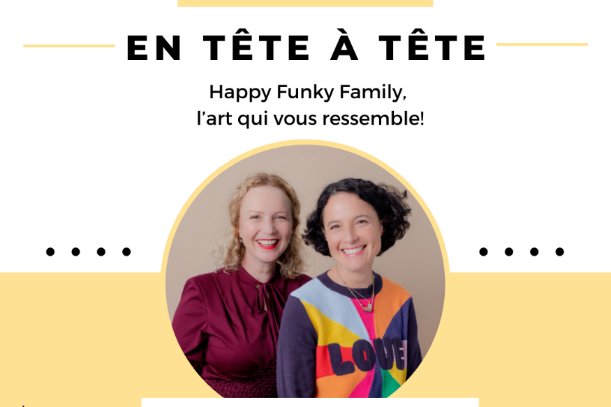 Elles font le marché #14 : En tête à tête avec Nathalie Boscq & Caroline Filou Heukamp, fondatrices d'Happy Funky Family